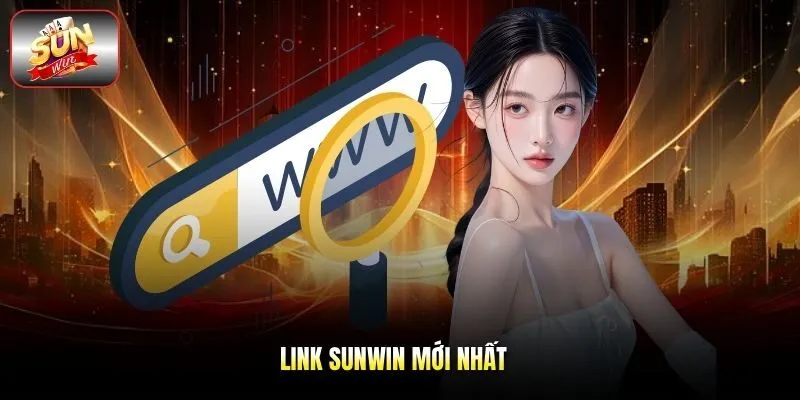 Link Sunwin mới nhất